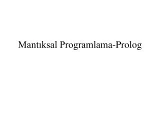 Mantıksal Programlama-Prolog