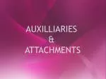 AUXILLIARIES &amp; ATTACHMENTS - slide 1