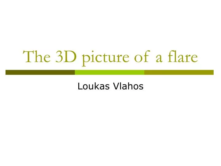 the 3d picture of a flare