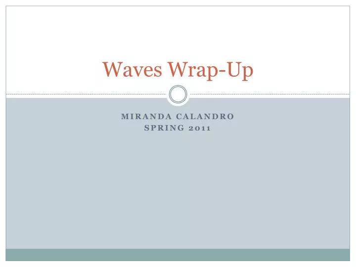 waves wrap up