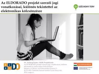 Az ELDORADO projekt szerzői jogi vonatkozásai, különös tekintettel az elektronikus kölcsönzésre