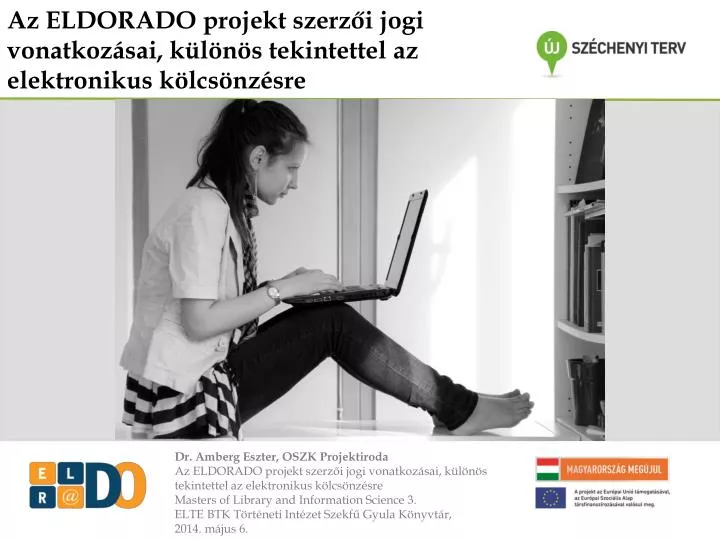 az eldorado projekt szerz i jogi vonatkoz sai k l n s tekintettel az elektronikus k lcs nz sre