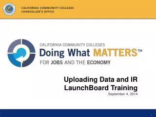 Uploading Data and IR LaunchBoard Training September 4, 2014
