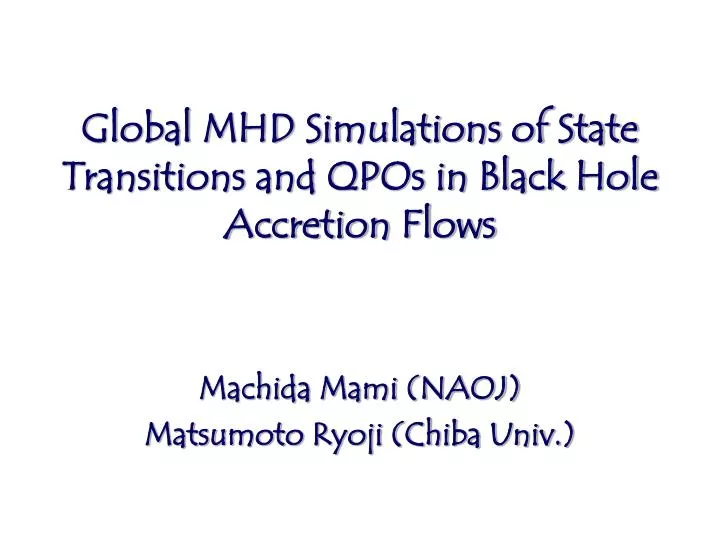 global mhd simulations of state transitions and qpos in black hole accretion flows