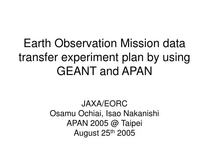earth observation mission data transfer experiment plan by using geant and apan
