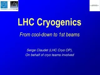 LHC Cryogenics From cool-down to 1st beams