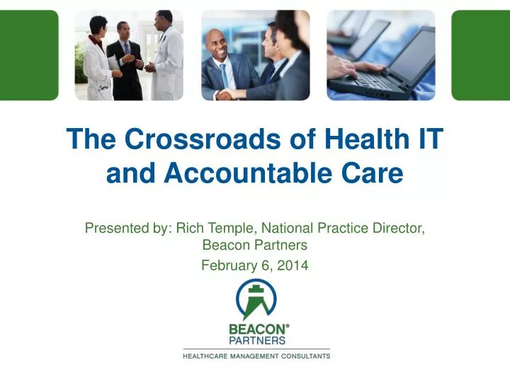 the crossroads of health it and accountable care