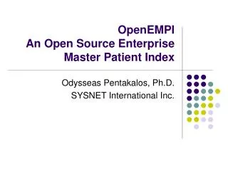 OpenEMPI An Open Source Enterprise Master Patient Index