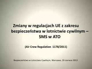 Zmiany w regulacjach UE z zakresu bezpieczeństwa w lotnictwie cywilnym –SMS w ATO