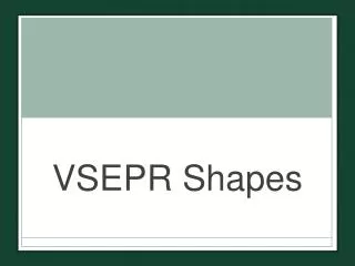 VSEPR Shapes