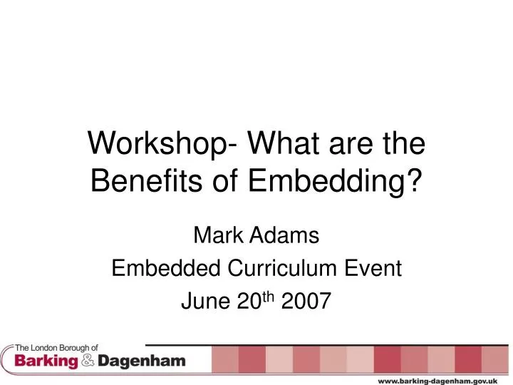 workshop what are the benefits of embedding