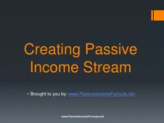 Creating Passive Income Stream