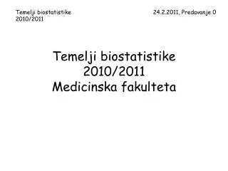 Temelji biostatistike 2010/2011 Medicinska fakulteta