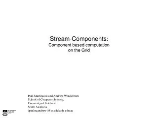 Stream-Components : Component based computation on the Grid