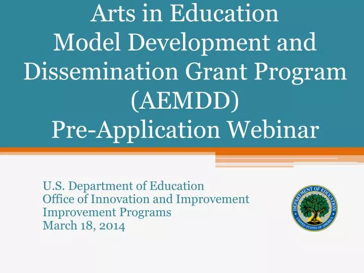 arts in education model development and dissemination grant program aemdd pre application webinar