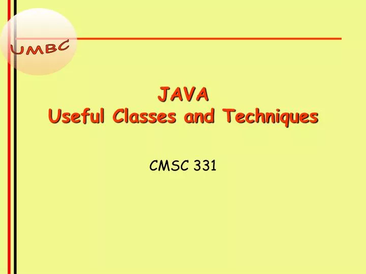 java useful classes and techniques