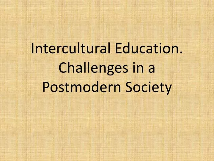 intercultural education challenges in a postmodern society