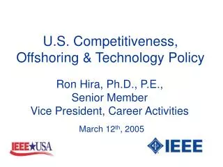 U.S. Competitiveness, Offshoring &amp; Technology Policy