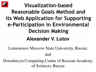 Alexander V. Lotov Lomonosov Moscow State University, Russia; and