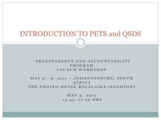 INTRODUCTION TO PETS and QSDS