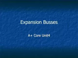 Expansion Busses