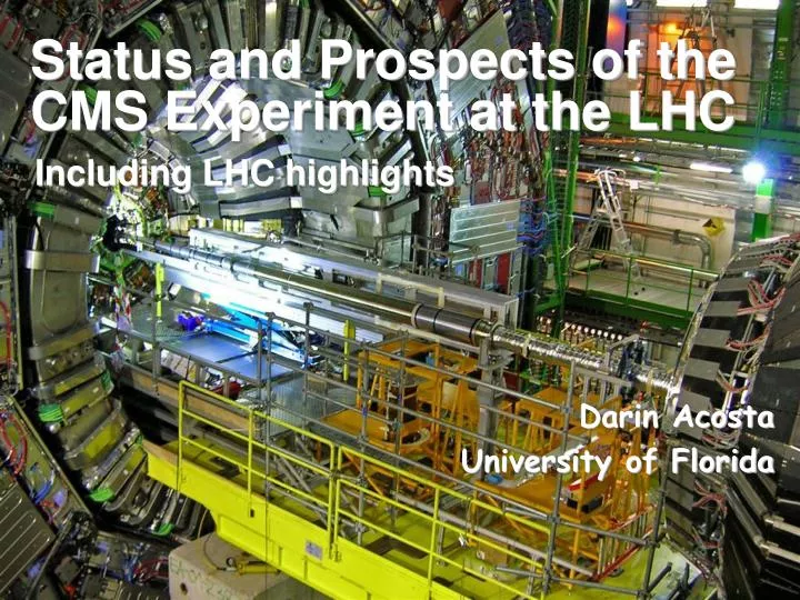 status and prospects of the cms experiment at the lhc