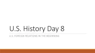 U.S. History Day 8