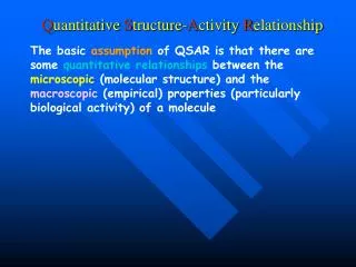 Q uantitative S tructure- A ctivity R elationship