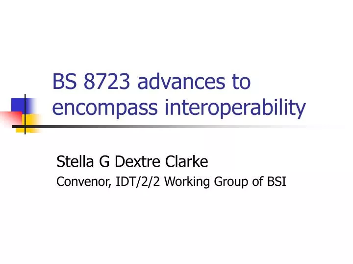 bs 8723 advances to encompass interoperability