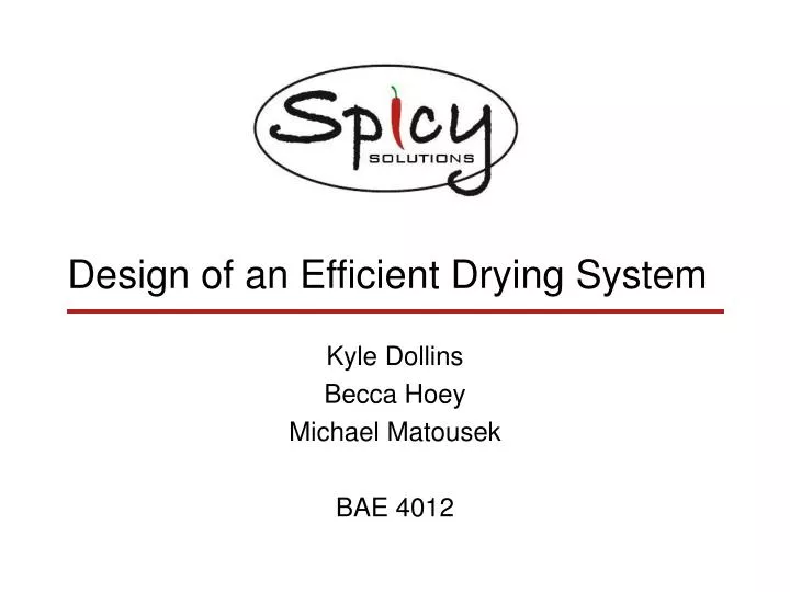 design of an efficient drying system