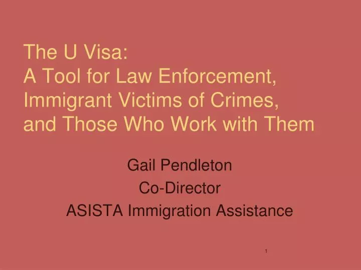 the u visa a tool for law enforcement immigrant victims of crimes and those who work with them