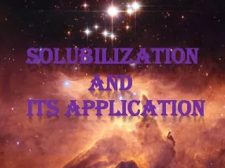 Solubilization 			 and its application
