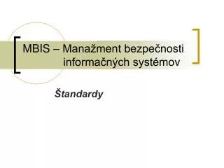 MBIS – Manažment bezpečnosti informačných systémov