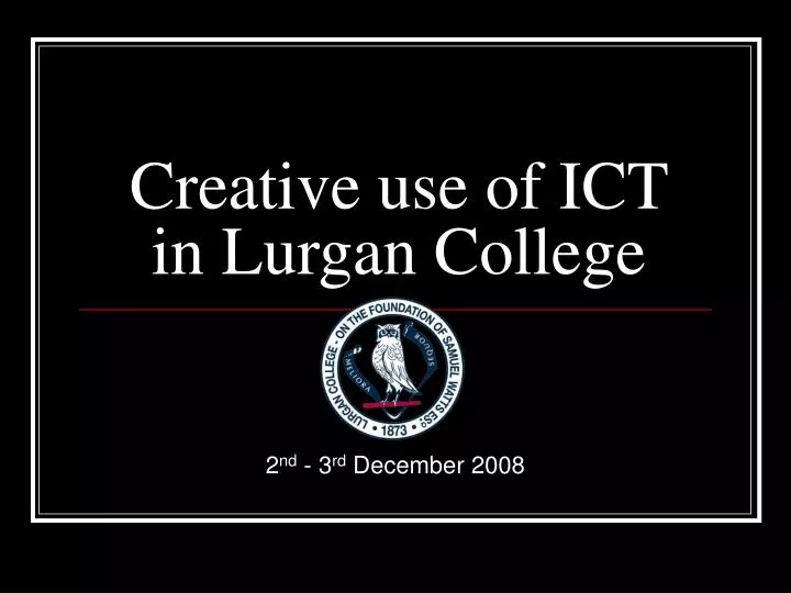 creative use of ict in lurgan college