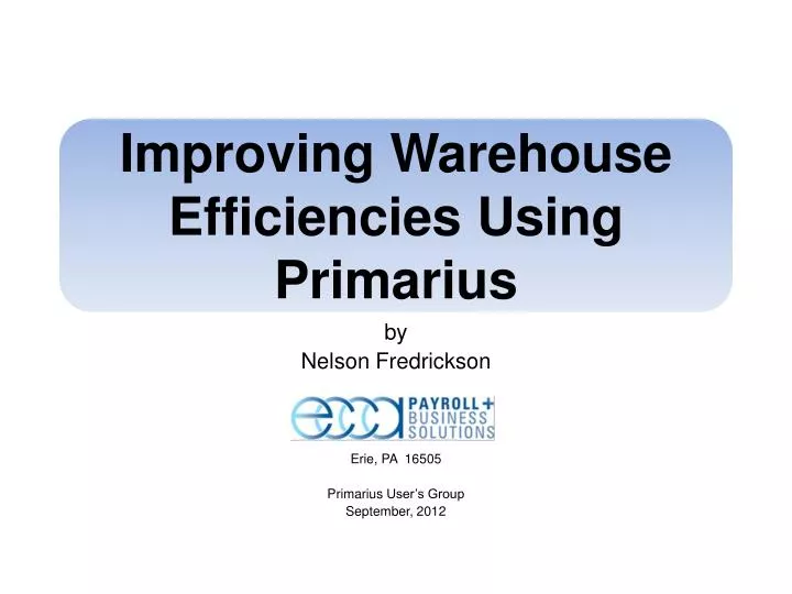 improving warehouse efficiencies using primarius