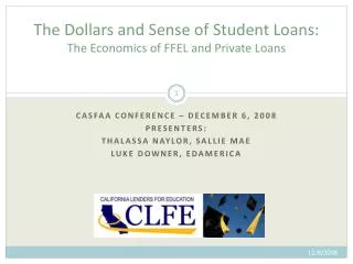 The Dollars and Sense of Student Loans: The Economics of FFEL and Private Loans