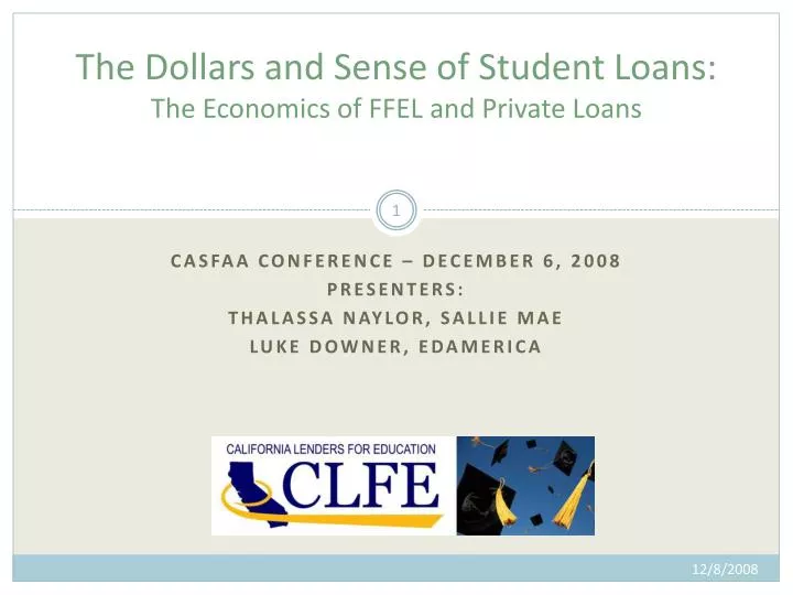 the dollars and sense of student loans the economics of ffel and private loans