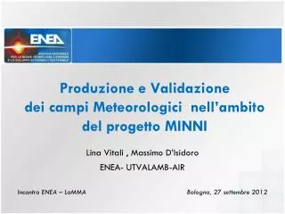 Produzione e Validazione dei campi Meteorologici nell’ambito del progetto MINNI