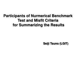 Participants of Nurmerical Benchmark Test and Misfit Criteria for Summarizing the Results