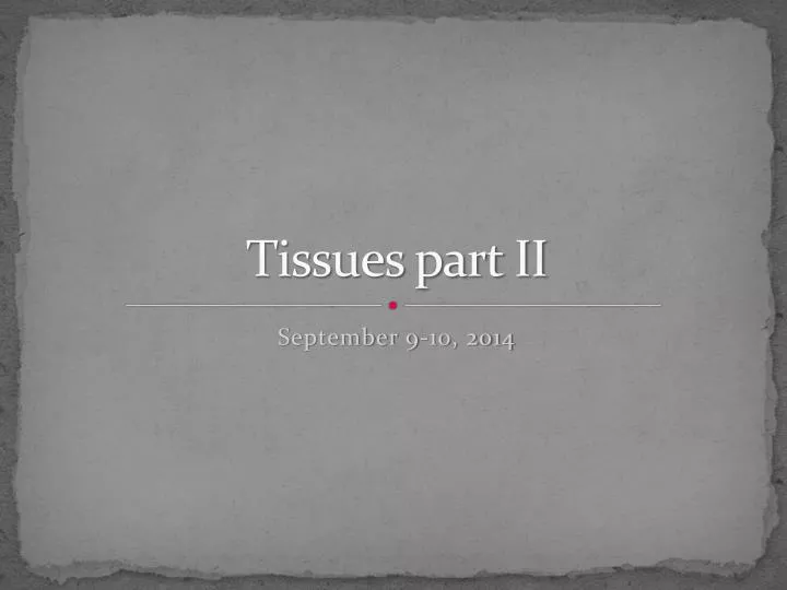 tissues part ii