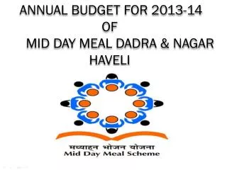 Annual Budget For 2013-14 of Mid Day Meal Dadra &amp; Nagar Haveli