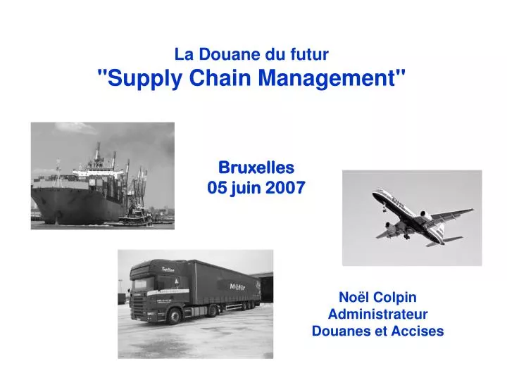 la douane du futur supply chain management