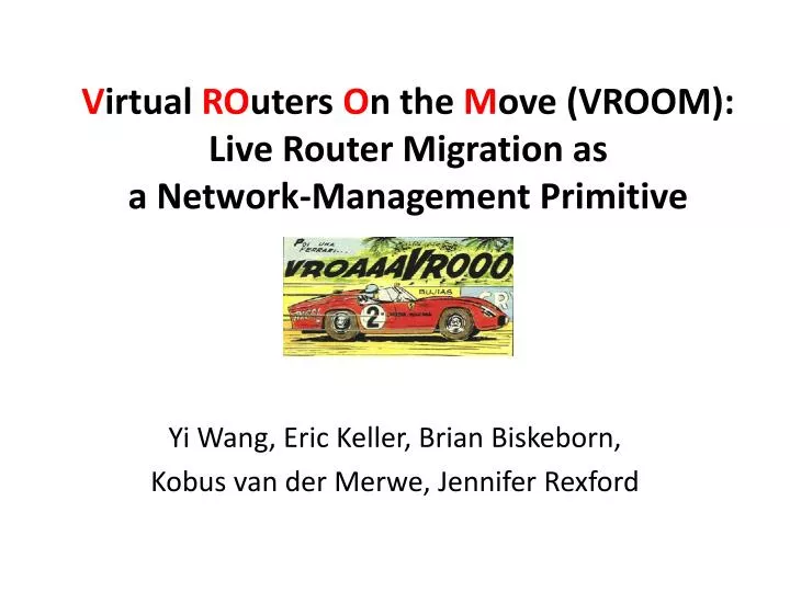 v irtual ro uters o n the m ove vroom live router migration as a network management primitive