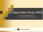 Federal Work Study (FWS) - slide 1