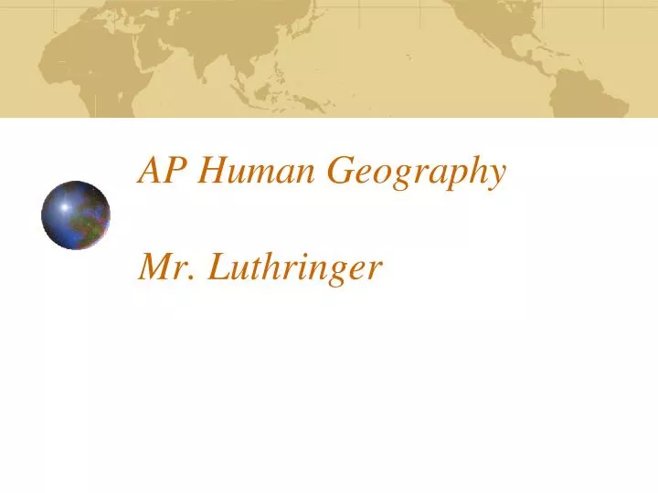 ap human geography mr luthringer