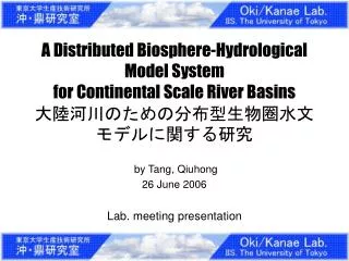 by Tang, Qiuhong 26 June 2006 Lab. meeting presentation