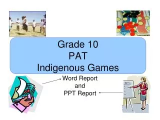 Grade 10 PAT Indigenous Games