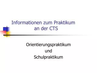 informationen zum praktikum an der cts