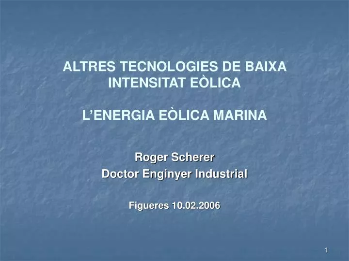 altres tecnologies de baixa intensitat e lica l energia e lica marina