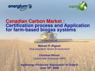 Canadian Carbon Market : Certification process and Application for farm-based biogas systems